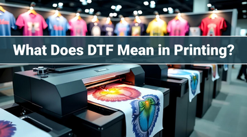 What Does DTF Mean in Printing?
