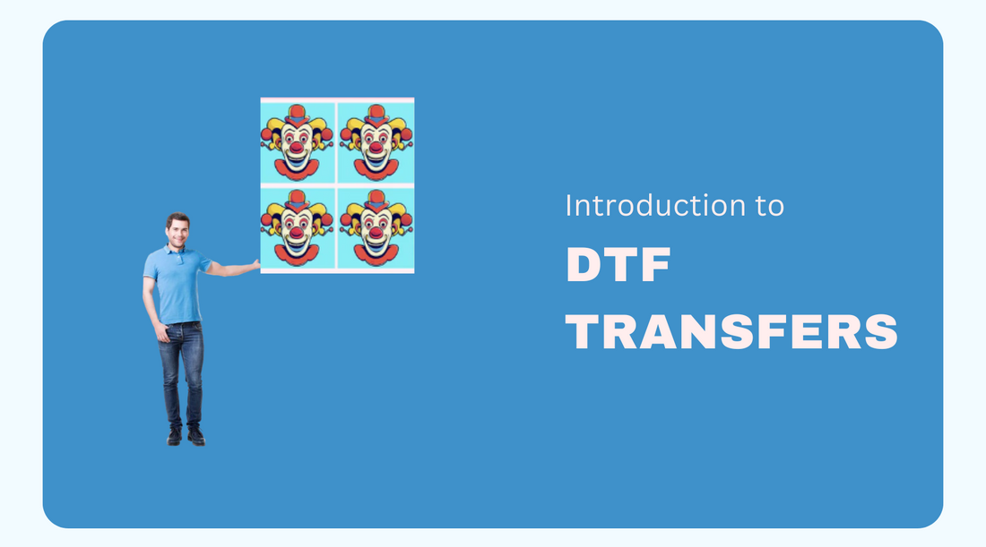 Introduction to DTF Transfers